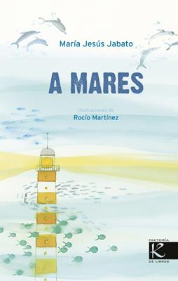 A MARES | 9788415250739 | JABATO, MARÍA JESÚS/MARTÍNEZ PÉREZ, ROCÍO | Llibreria Online de Banyoles | Comprar llibres en català i castellà online