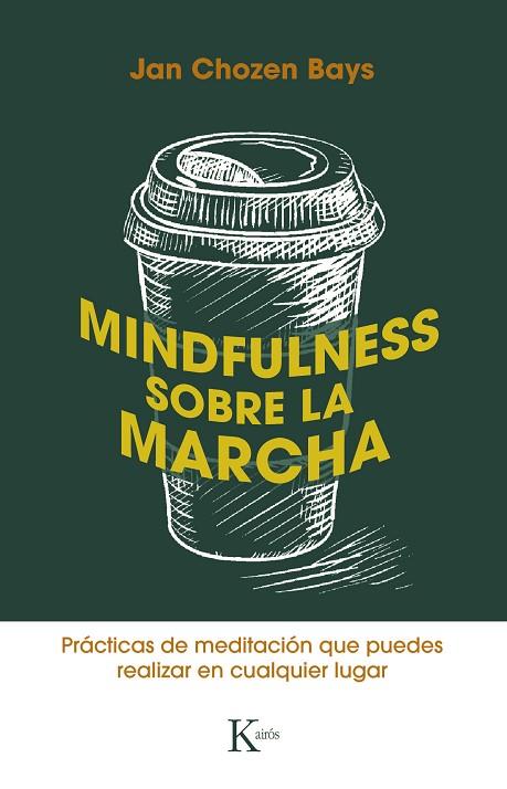 MINDFULNESS SOBRE LA MARCHA | 9788499887449 | BAYS, JAN CHOZEN | Llibreria Online de Banyoles | Comprar llibres en català i castellà online