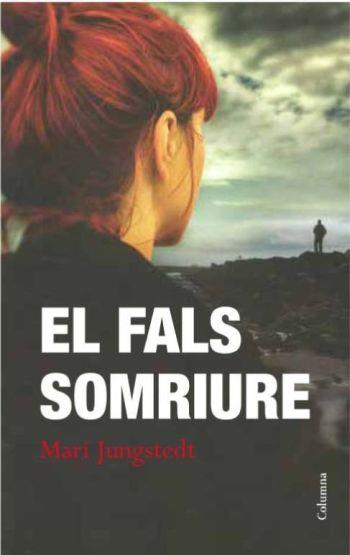 FALS SOMRIURE, EL | 9788466415668 | JUNGSTEDT, MARI  | Llibreria Online de Banyoles | Comprar llibres en català i castellà online