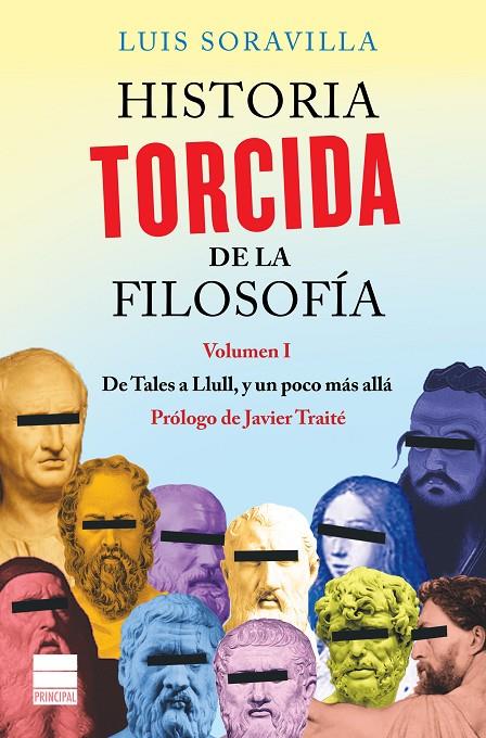 HISTORIA TORCIDA DE LA FILOSOFÍA | 9788416223572 | SORAVILLA, LUIS | Llibreria Online de Banyoles | Comprar llibres en català i castellà online