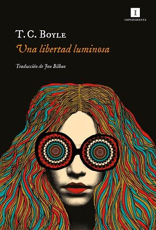UNA LIBERTAD LUMINOSA | 9788417553586 | BOYLE, T. C. | Llibreria Online de Banyoles | Comprar llibres en català i castellà online