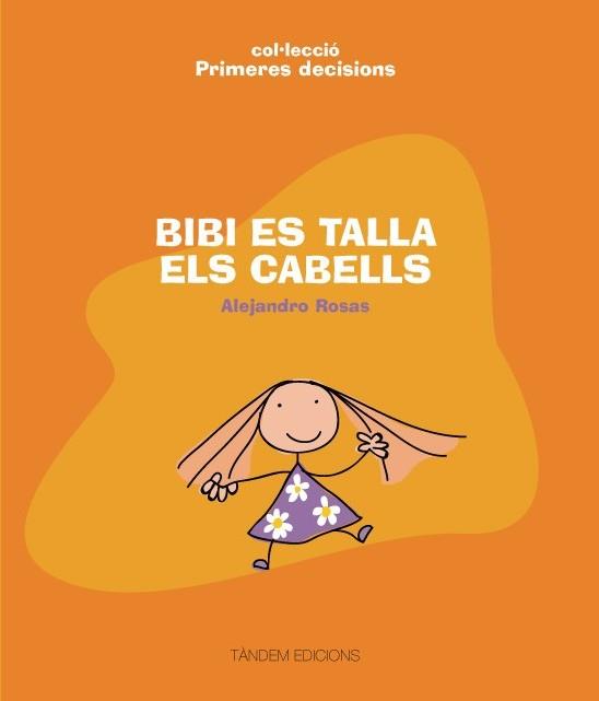 BIBI ES TALLA ELS CABELLS (COL. PRIMERES DECISIONS) | 9788481318418 | ROSAS, ALEJANDRO | Llibreria Online de Banyoles | Comprar llibres en català i castellà online
