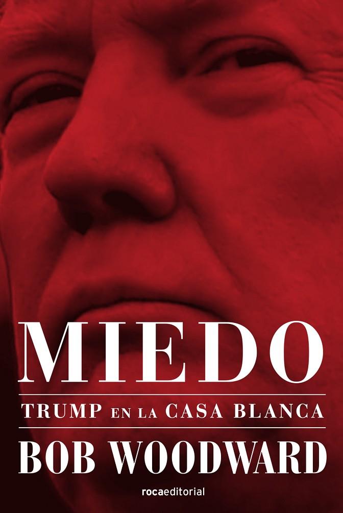 MIEDO. TRUMP EN LA CASA BLANCA | 9788417541415 | WOODWARD, BOB | Llibreria Online de Banyoles | Comprar llibres en català i castellà online