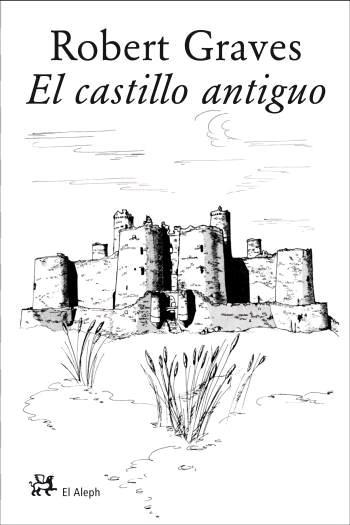 EL CASTILLO ANTIGUO | 9788476698136 | GRAVES, ROBERT | Llibreria Online de Banyoles | Comprar llibres en català i castellà online