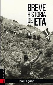 BREVE HISTORIA DE ETA | 9788417065133 | EGAÑA SEVILLA, IÑAKI | Llibreria Online de Banyoles | Comprar llibres en català i castellà online