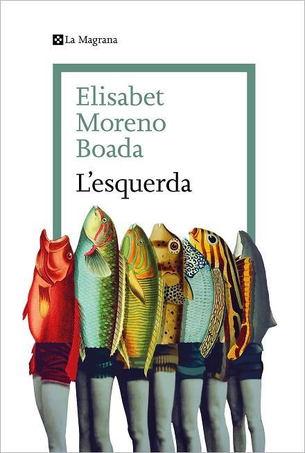 L'ESQUERDA | 9788419334077 | MORENO BOADA, ELISABET | Llibreria Online de Banyoles | Comprar llibres en català i castellà online