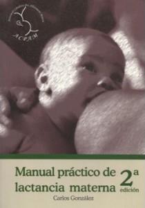 MANUAL PRÁCTICO DE LACTANCIA MATERNA | 9788460920823 | GONZÁLEZ, CARLOS | Llibreria Online de Banyoles | Comprar llibres en català i castellà online