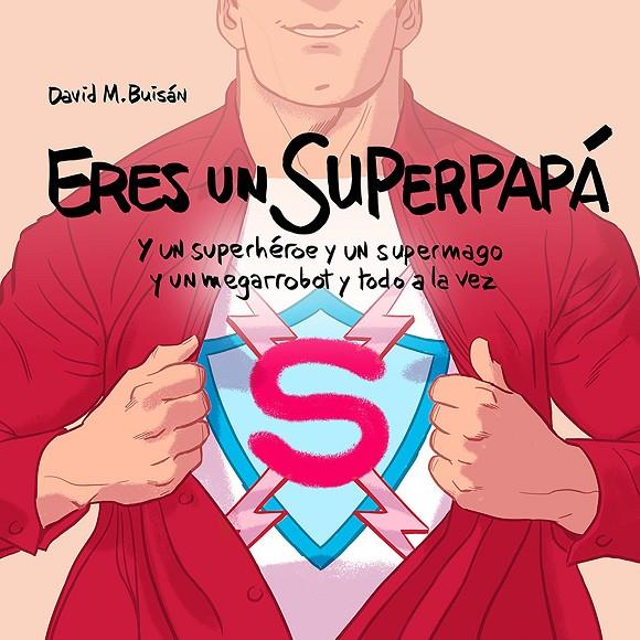 ERES UN SUPERPAPÁ | 9788408201892 | M. BUISÁN, DAVID | Llibreria Online de Banyoles | Comprar llibres en català i castellà online