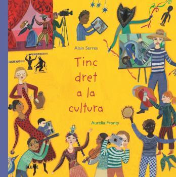 TINC DRET A LA CULTURA | 9788418075971 | SERRES, ALAIN/FRONTY, AURÉLIA | Llibreria Online de Banyoles | Comprar llibres en català i castellà online