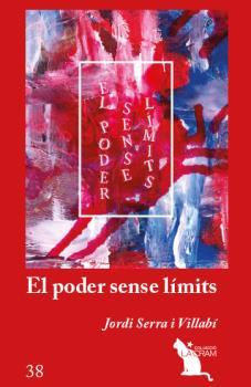 PODER SENSE LÍMITS, EL | 9788417756949 | SERRA I VILLABÍ, JORDI | Llibreria Online de Banyoles | Comprar llibres en català i castellà online