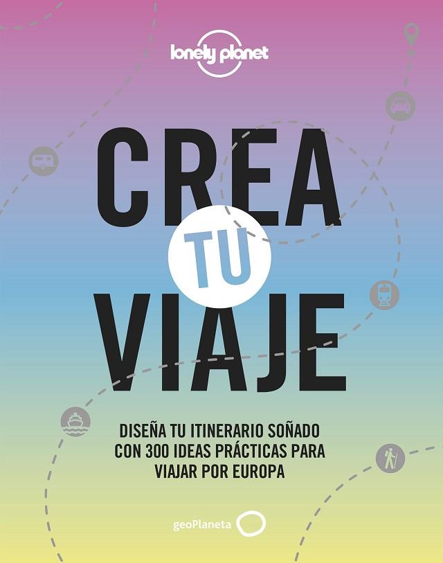 CREA TU VIAJE | 9788408244301 | AA. VV. | Llibreria Online de Banyoles | Comprar llibres en català i castellà online