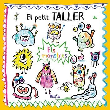 EL PETIT TALLER - ELS MONSTRES | 9789403214832 | BALLON | Llibreria Online de Banyoles | Comprar llibres en català i castellà online