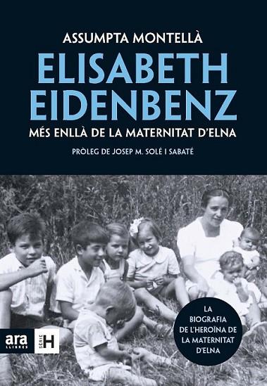ELISABETH EIDENBENZ. MES ENLLA DE LA MATERNITAT D'ELNA | 9788492907519 | MONTELLA, ASSUMPTA | Llibreria Online de Banyoles | Comprar llibres en català i castellà online