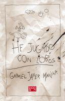 HE JUGADO CON LOBOS | 9788424635206 | JANER MANILA, GABRIEL | Llibreria Online de Banyoles | Comprar llibres en català i castellà online