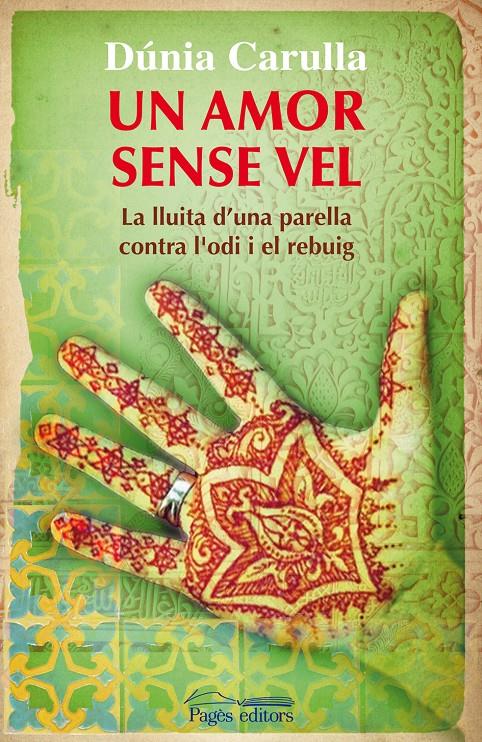 AMOR SENSE VEL, UN | 9788499750811 | CARULLA , DUNIA | Llibreria Online de Banyoles | Comprar llibres en català i castellà online