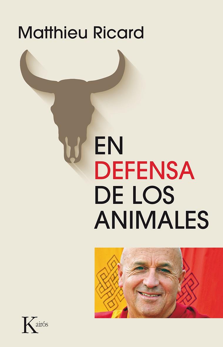 EN DEFENSA DE LOS ANIMALES | 9788499884608 | RICARD, MATTHIEU | Llibreria L'Altell - Llibreria Online de Banyoles | Comprar llibres en català i castellà online - Llibreria de Girona