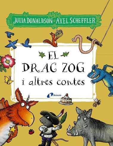 DRAC ZOG I ALTRES CONTES, EL | 9788413492827 | DONALDSON, JULIA | Llibreria Online de Banyoles | Comprar llibres en català i castellà online