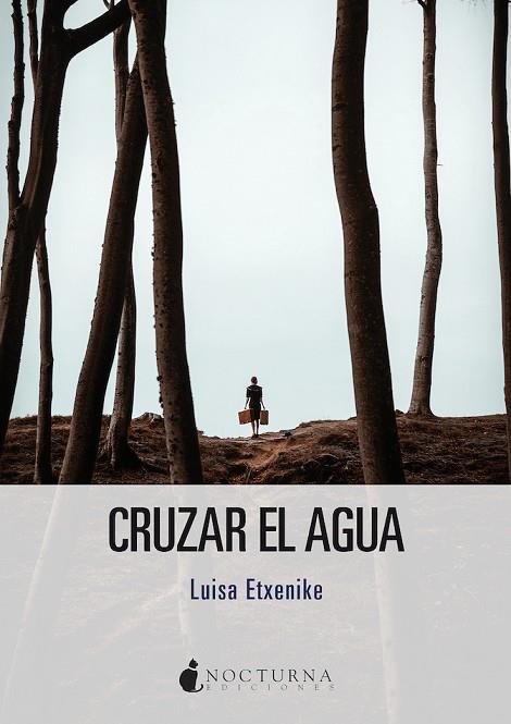 CRUZAR EL AGUA | 9788418440328 | ETXENIKE, LUISA | Llibreria Online de Banyoles | Comprar llibres en català i castellà online