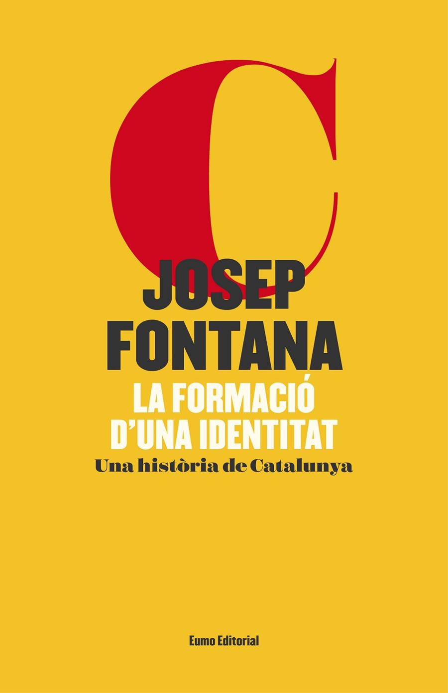 LA FORMACIÓ D'UNA IDENTITAT (EDICIÓ IL·LUSTRADA) | 9788497665766 | FONTANA LÁZARO, JOSEP | Llibreria Online de Banyoles | Comprar llibres en català i castellà online