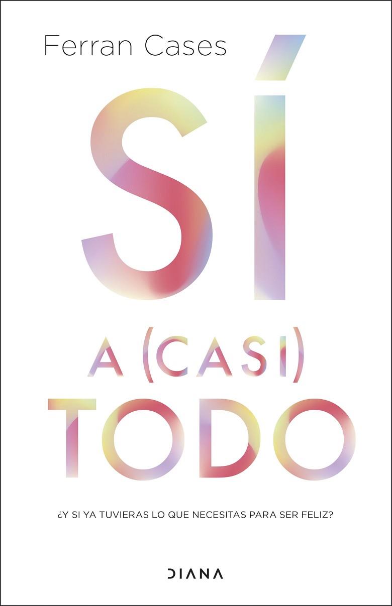 SÍ A (CASI) TODO | 9788411191197 | CASES, FERRAN | Llibreria Online de Banyoles | Comprar llibres en català i castellà online