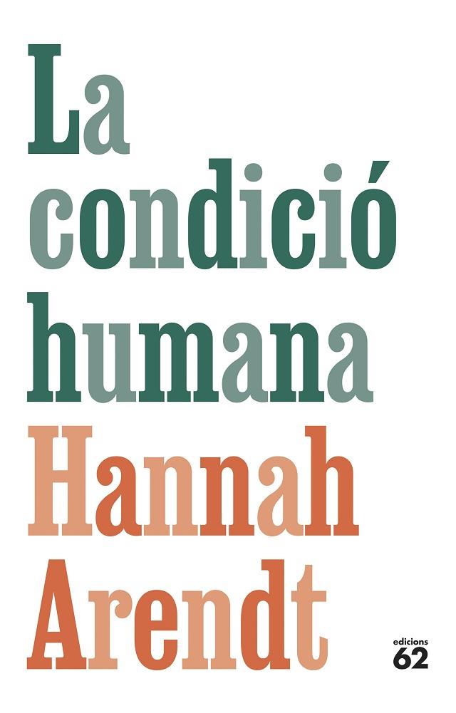 CONDICIÓ HUMANA, LA | 9788429781366 | ARENDT, HANNAH | Llibreria L'Altell - Llibreria Online de Banyoles | Comprar llibres en català i castellà online - Llibreria de Girona
