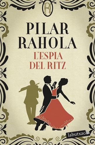 L'ESPIA DEL RITZ | 9788418572371 | RAHOLA, PILAR | Llibreria Online de Banyoles | Comprar llibres en català i castellà online