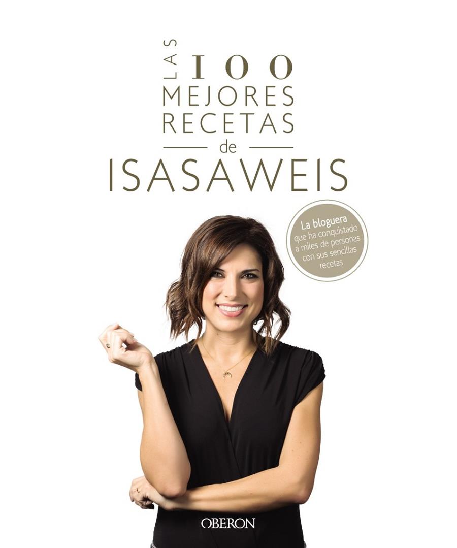 LAS 100 MEJORES RECETAS DE ISASAWEIS | 9788441541306 | LLANO, ISABEL | Llibreria Online de Banyoles | Comprar llibres en català i castellà online