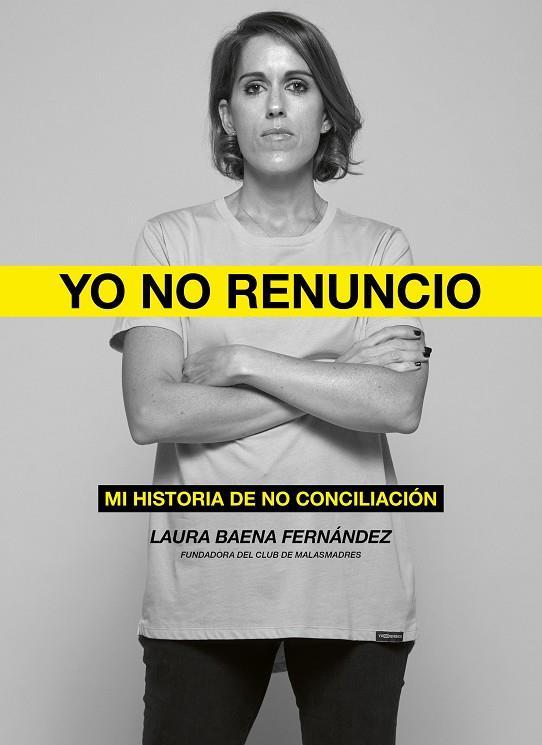 YO NO RENUNCIO | 9788418820526 | BAENA FERNÁNDEZ, LAURA | Llibreria Online de Banyoles | Comprar llibres en català i castellà online