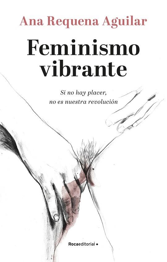 FEMINISMO VIBRANTE | 9788418249099 | REQUENA, ANA | Llibreria Online de Banyoles | Comprar llibres en català i castellà online