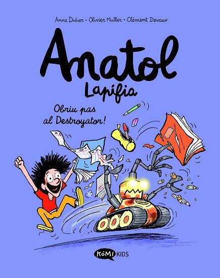 ANATOL LAPIFIA VOL.7 OBRIU PAS AL DESTROYATOR! | 9788419183545 | DIDIER, ANNE/MULLER, OLIVIER | Llibreria Online de Banyoles | Comprar llibres en català i castellà online