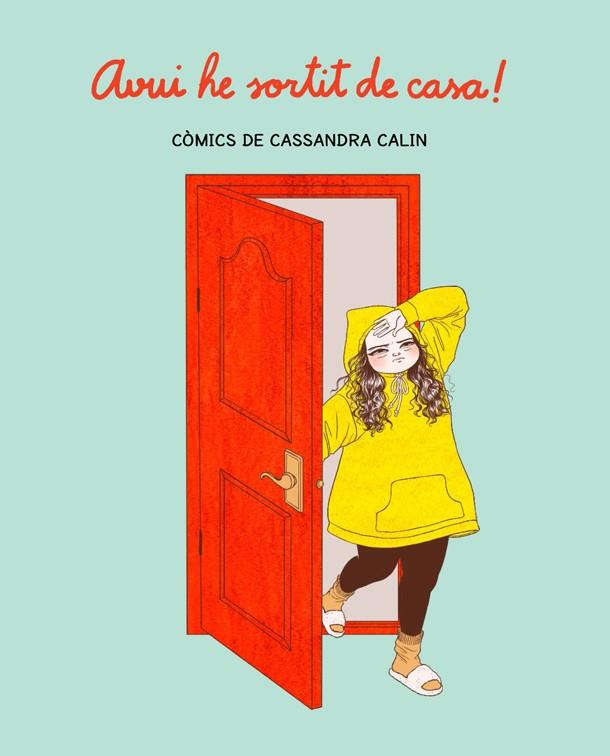AVUI HE SORTIT DE CASA! | 9788416670970 | CALIN, CASSANDRA | Llibreria Online de Banyoles | Comprar llibres en català i castellà online