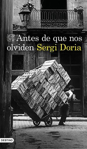 ANTES DE QUE NOS OLVIDEN | 9788423359608 | DORIA, SERGI | Llibreria Online de Banyoles | Comprar llibres en català i castellà online