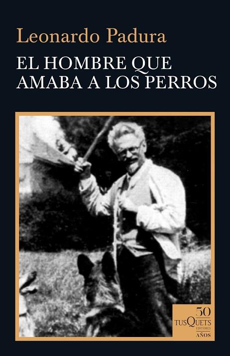 HOMBRE QUE AMABA A LOS PERROS, EL | 9788490667095 | PADURA, LEONARDO | Llibreria Online de Banyoles | Comprar llibres en català i castellà online