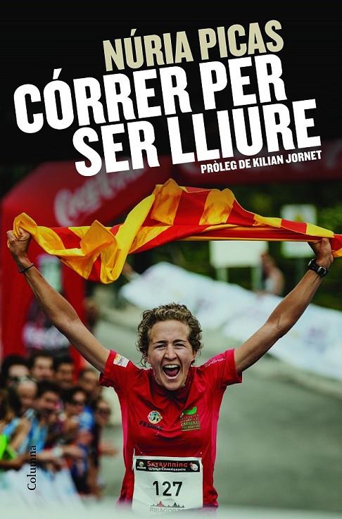 CÓRRER PER SER LLIURE | 9788466419888 | PICAS I ALBETS, NÚRIA | Llibreria Online de Banyoles | Comprar llibres en català i castellà online