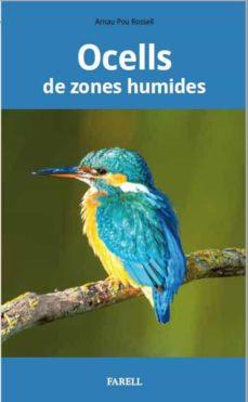 OCELLS DE ZONES HUMIDES | 9788417116255 | POU ROSSELL, ARNAU | Llibreria Online de Banyoles | Comprar llibres en català i castellà online