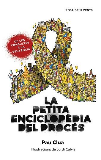 PETITA ENCICLOPÈDIA DEL PROCÉS, LA | 9788417909253 | CLUA SARRÓ, PAU | Llibreria Online de Banyoles | Comprar llibres en català i castellà online