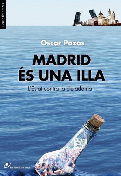 MADRID ÉS UNA ILLA | 9788415070283 | PAZOS, OSCAR | Llibreria Online de Banyoles | Comprar llibres en català i castellà online