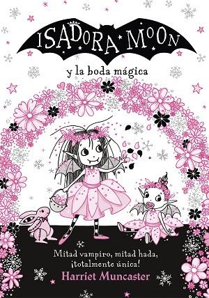 ISADORA MOON Y LA BODA MÁGICA (ISADORA MOON) | 9788420440835 | MUNCASTER, HARRIET | Llibreria Online de Banyoles | Comprar llibres en català i castellà online