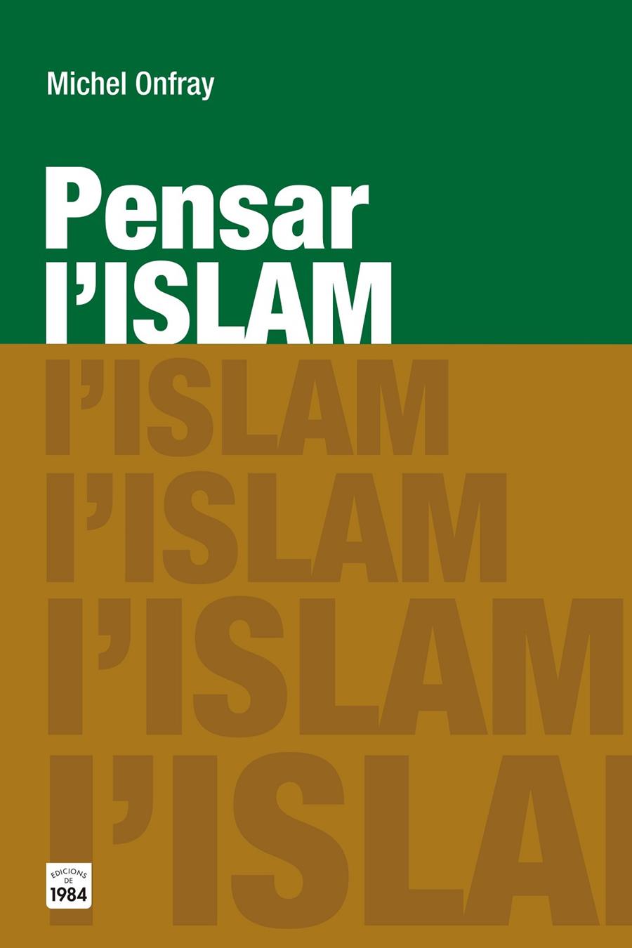 PENSAR L'ISLAM | 9788415835783 | ONFRAY, MICHEL | Llibreria Online de Banyoles | Comprar llibres en català i castellà online