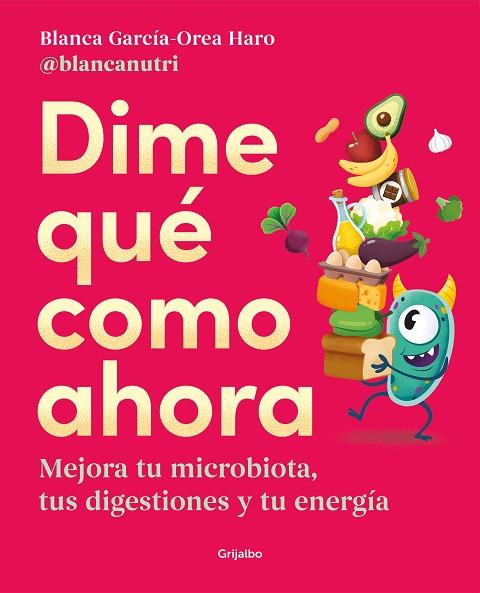 DIME QUÉ COMO AHORA | 9788425362330 | GARCÍA-OREA HARO (@BLANCANUTRI), BLANCA | Llibreria Online de Banyoles | Comprar llibres en català i castellà online