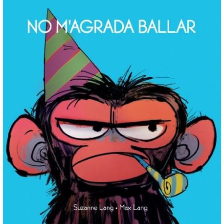 NO M'AGRADA BALLAR | 9788415315698 | LANG, SUZANNE/LANG, MAX | Llibreria Online de Banyoles | Comprar llibres en català i castellà online