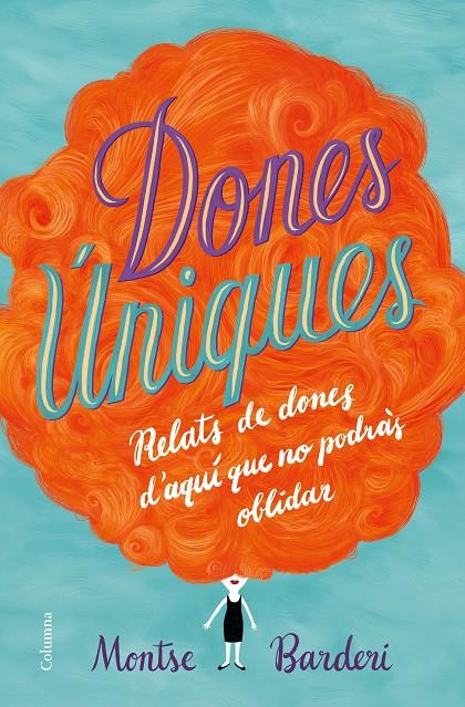 DONES ÚNIQUES | 9788466423991 | BARDERI, MONTSE | Llibreria Online de Banyoles | Comprar llibres en català i castellà online