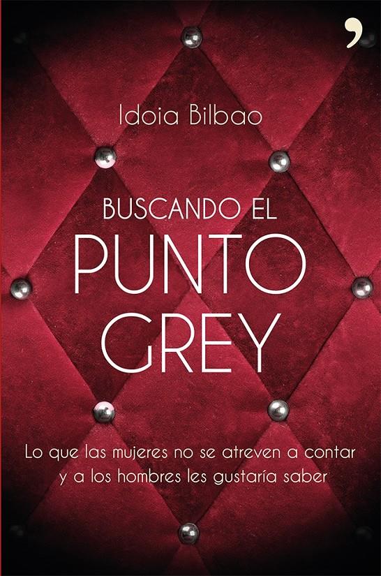 BUSCANDO EL PUNTO GREY | 9788499983066 | BILBAO, IDOIA | Llibreria Online de Banyoles | Comprar llibres en català i castellà online