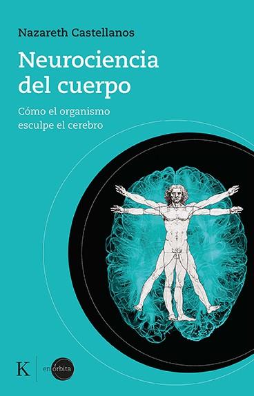 NEUROCIENCIA DEL CUERPO | 9788499889931 | CASTELLANOS, NAZARETH | Llibreria Online de Banyoles | Comprar llibres en català i castellà online