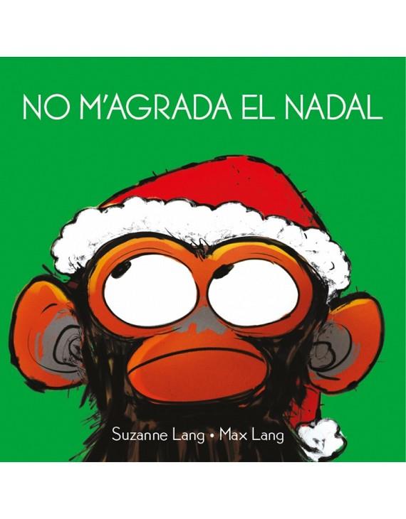 NO M'AGRADA EL NADAL | 9788418696015 | LANG, SUZANNE/LANG, MAX | Llibreria Online de Banyoles | Comprar llibres en català i castellà online