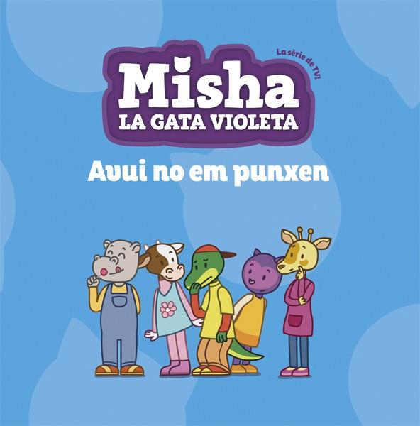 MISHA, LA GATA VIOLETA 6. AVUI NO EM PUNXEN | 9788424663896 | Llibreria Online de Banyoles | Comprar llibres en català i castellà online