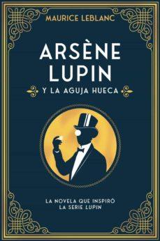 ARSÈNE LUPIN Y LA AGUJA HUECA | 9788418538599 | LEBLANC, MAURICE | Llibreria Online de Banyoles | Comprar llibres en català i castellà online