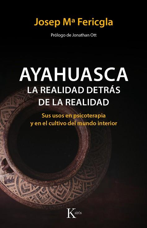 AYAHUASCA, LA REALIDAD DETRÁS DE LA REALIDAD | 9788499886190 | FERICGLA, JOSEP Mª | Llibreria Online de Banyoles | Comprar llibres en català i castellà online