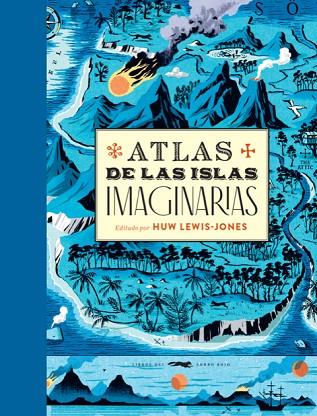 ATLAS DE LAS ISLAS IMAGINARIAS | 9788412152135 | VARIOS AUTORES | Llibreria Online de Banyoles | Comprar llibres en català i castellà online