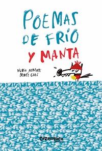 POEMAS DE FRÍO Y MANTA | 9788494874512 | GALÍ, MERCÈ/ALBERTÍ, NÚRIA | Llibreria Online de Banyoles | Comprar llibres en català i castellà online